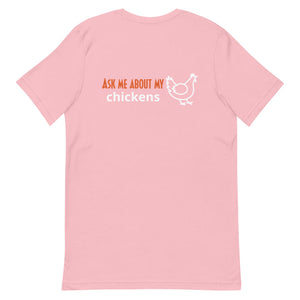 Ask Me About My Chickens BACK PRINT Unisex T-Shirt - Cluck It All Farms