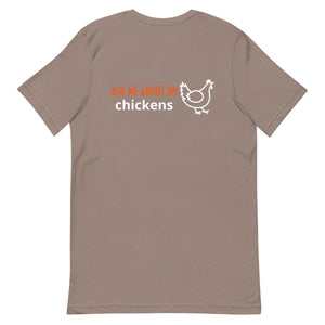 Ask Me About My Chickens BACK PRINT Unisex T-Shirt - Cluck It All Farms