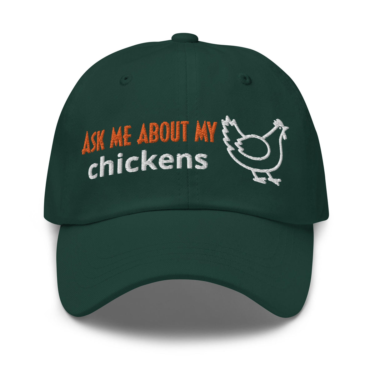 Ask Me About My Chickens Dad Hat - Cluck It All Farms