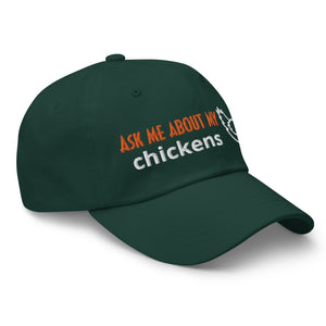 Ask Me About My Chickens Dad Hat - Cluck It All Farms