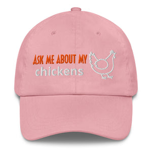 Ask Me About My Chickens Dad Hat - Cluck It All Farms