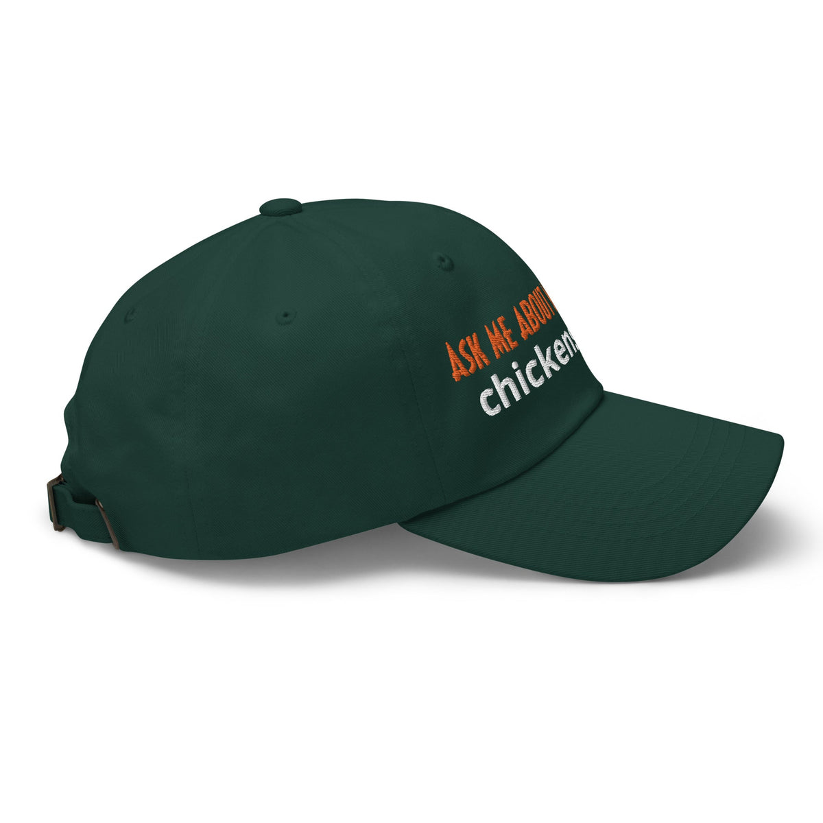 Ask Me About My Chickens Dad Hat - Cluck It All Farms