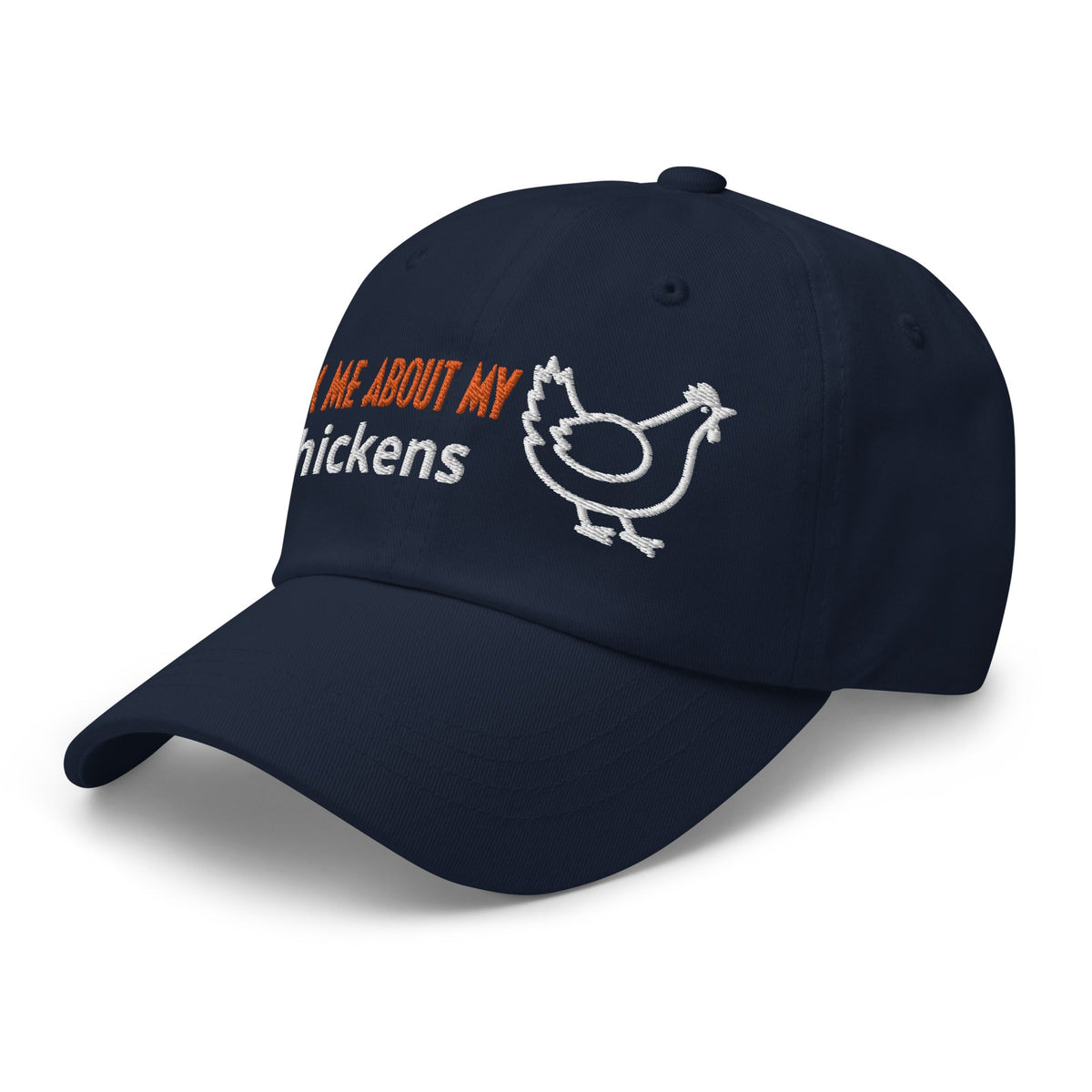 Ask Me About My Chickens Dad Hat - Cluck It All Farms