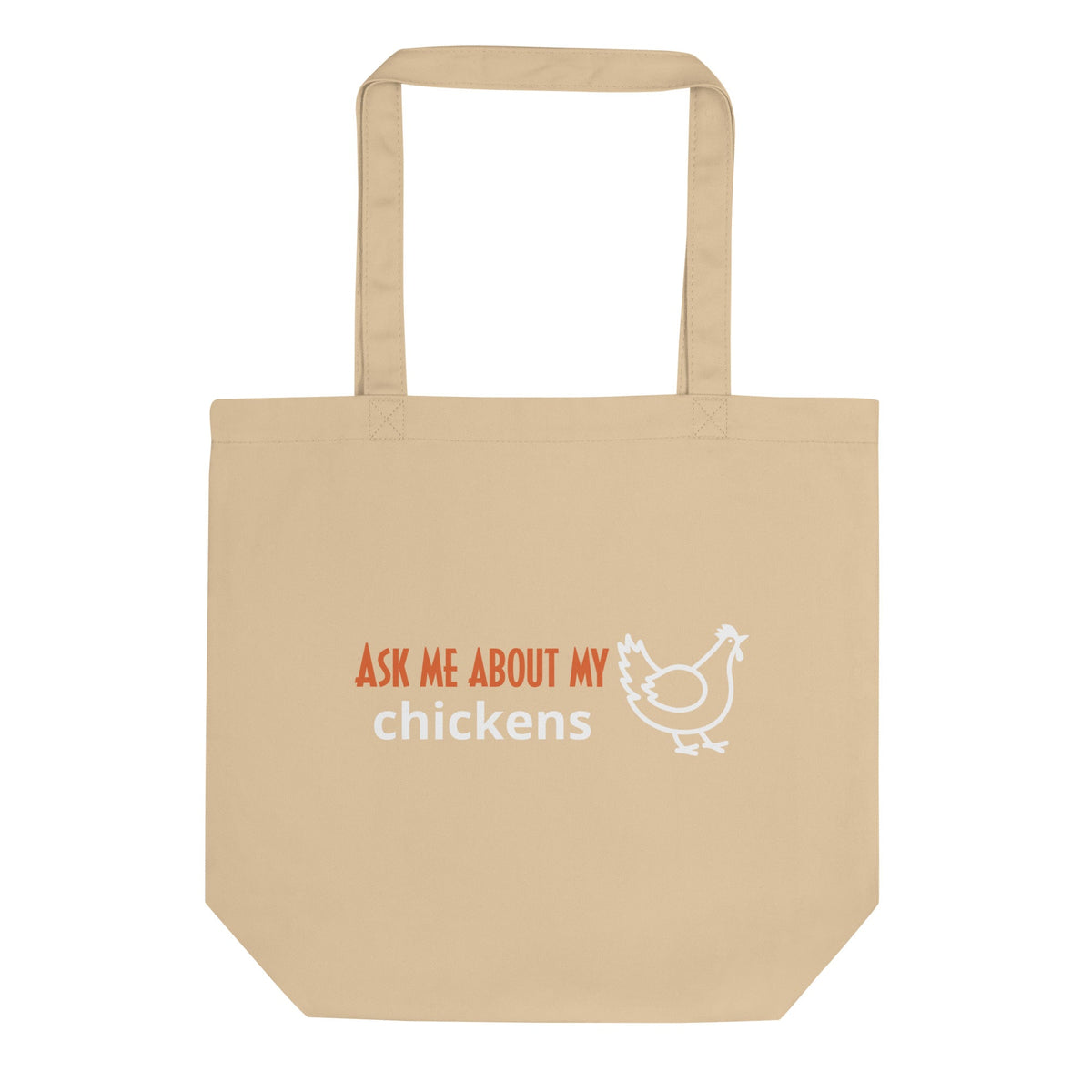 Ask Me About My Chickens Eco Tote Bag - Cluck It All Farms