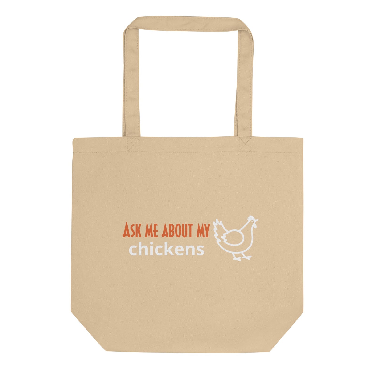 Ask Me About My Chickens Eco Tote Bag - Cluck It All Farms