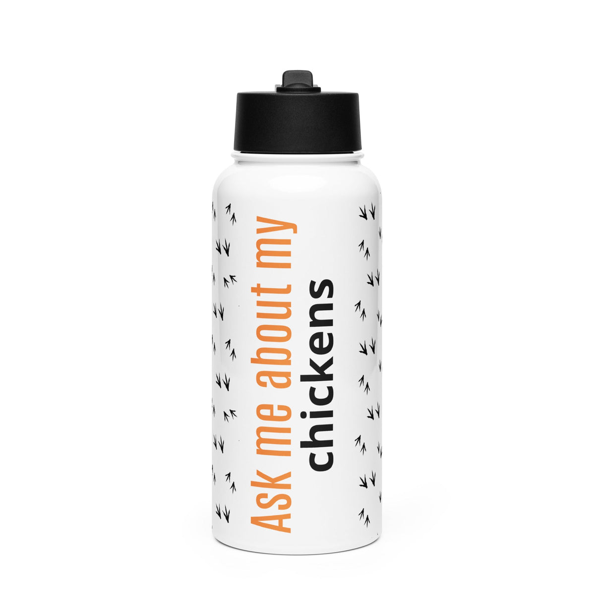 Ask Me About My Chickens Stainless Steel Water Bottle with Straw Lid - Cluck It All Farms