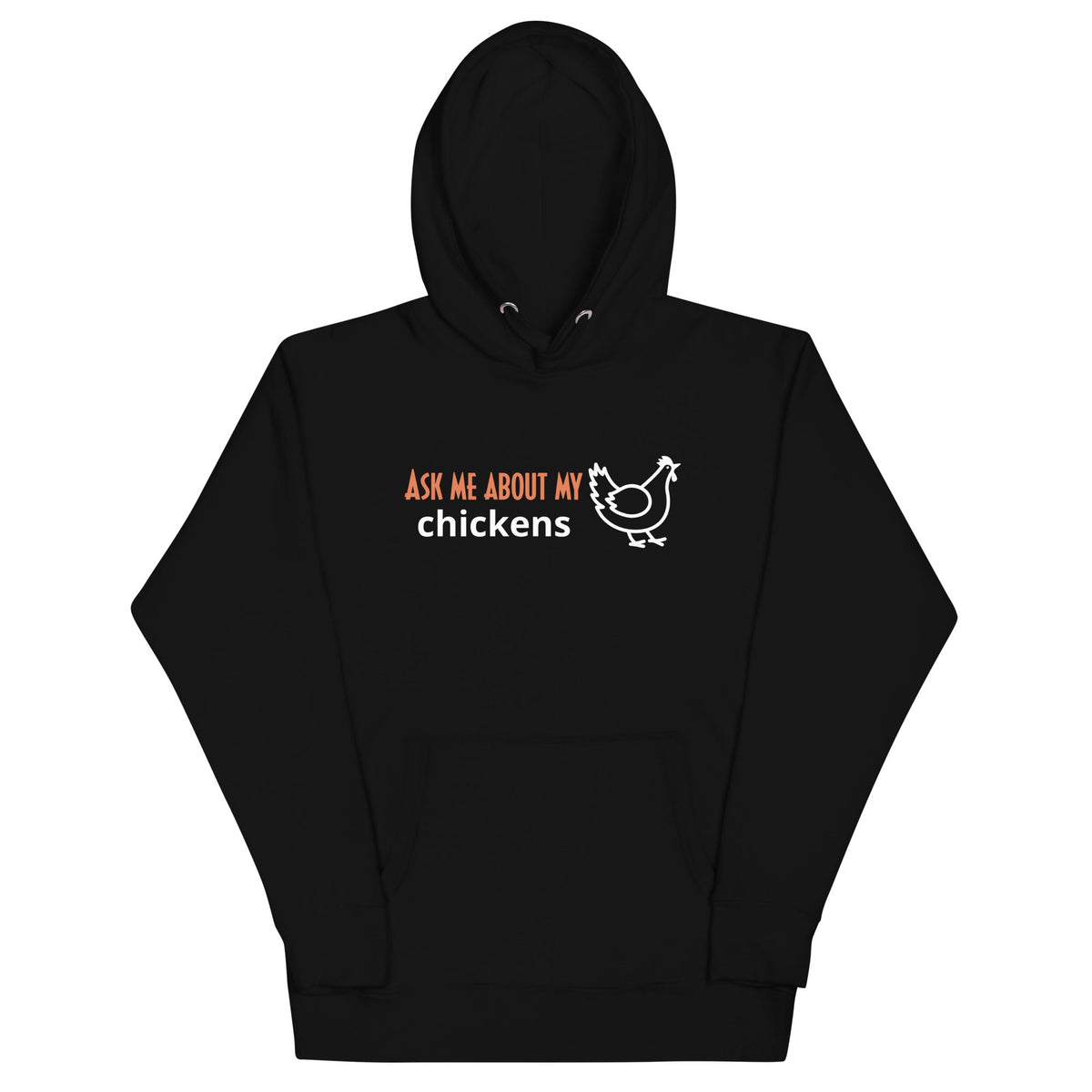 Ask Me About My Chickens Unisex Hoodie - Cluck It All Farms