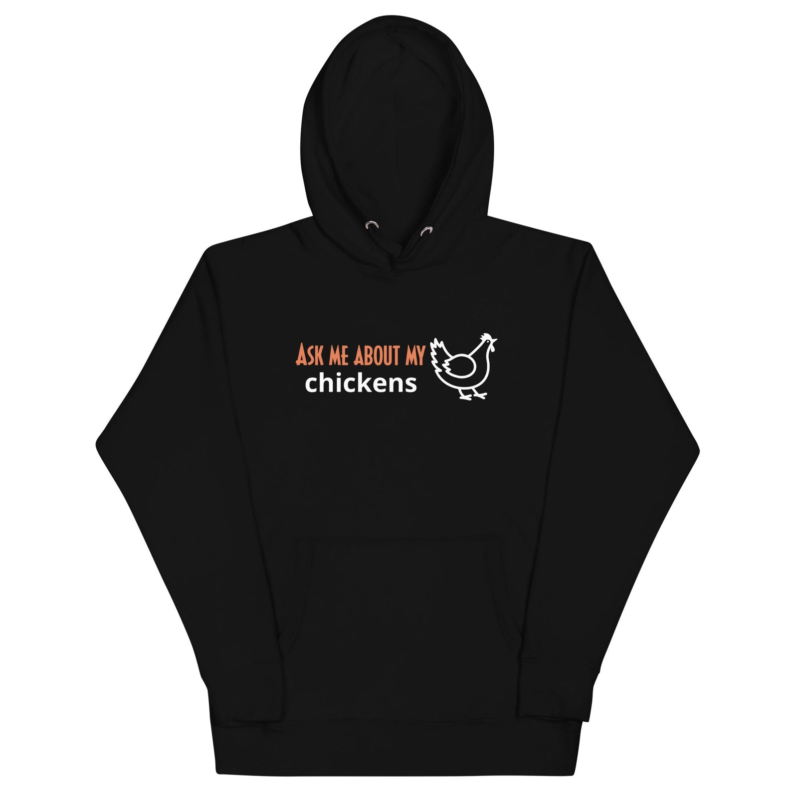 Ask Me About My Chickens Unisex Hoodie - Cluck It All Farms