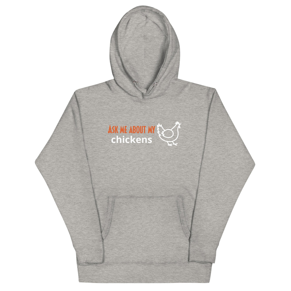 Ask Me About My Chickens Unisex Hoodie - Cluck It All Farms