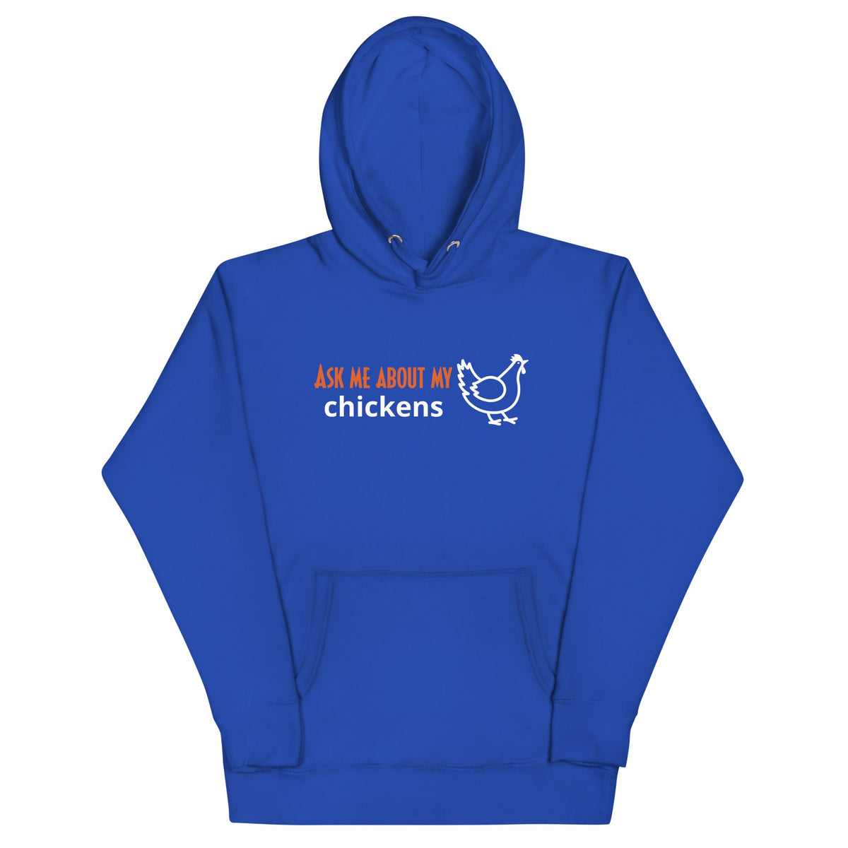 Ask Me About My Chickens Unisex Hoodie - Cluck It All Farms