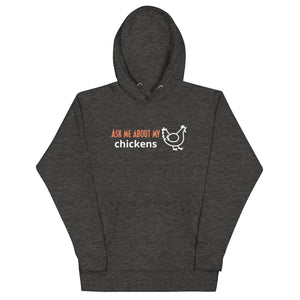 Ask Me About My Chickens Unisex Hoodie - Cluck It All Farms