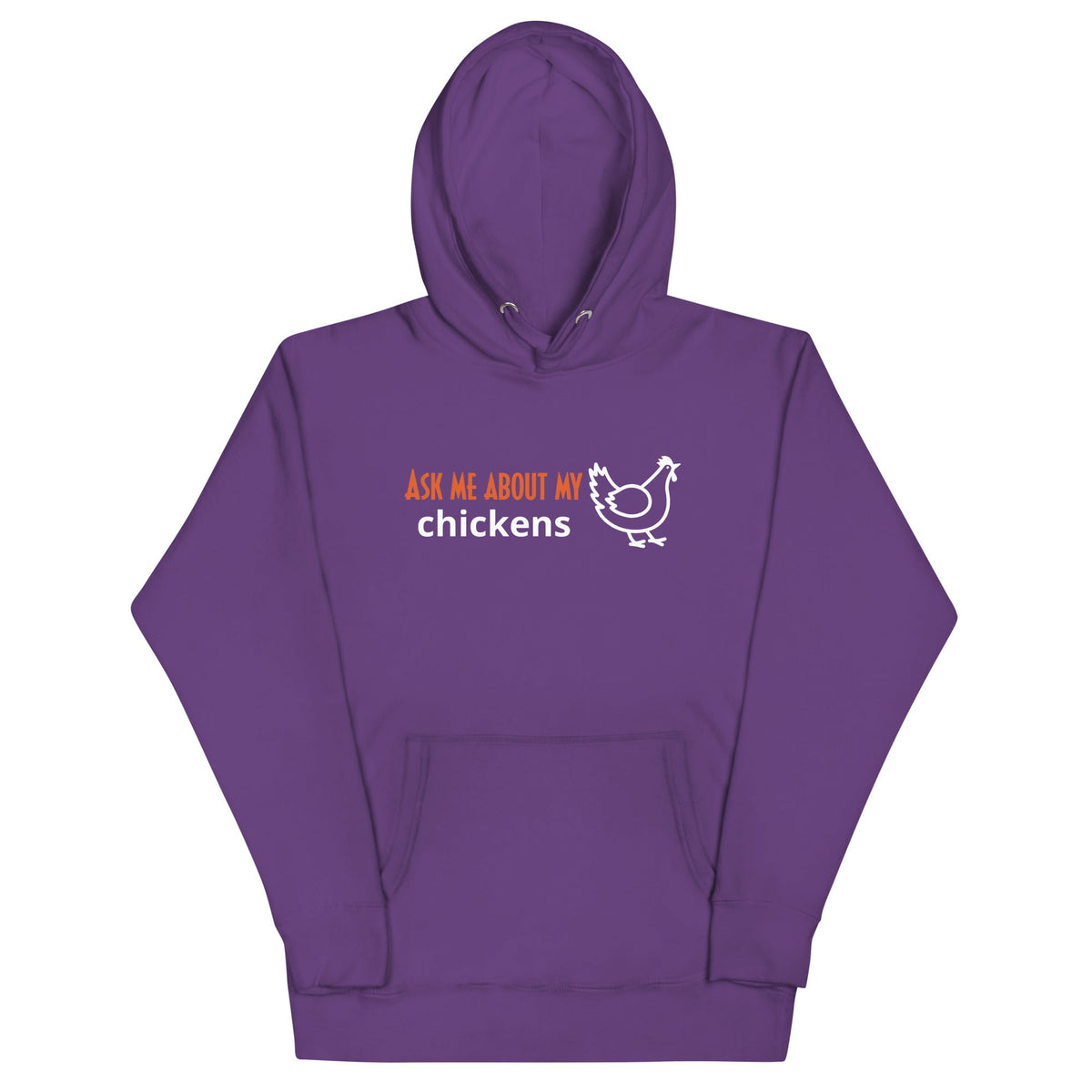 Ask Me About My Chickens Unisex Hoodie - Cluck It All Farms