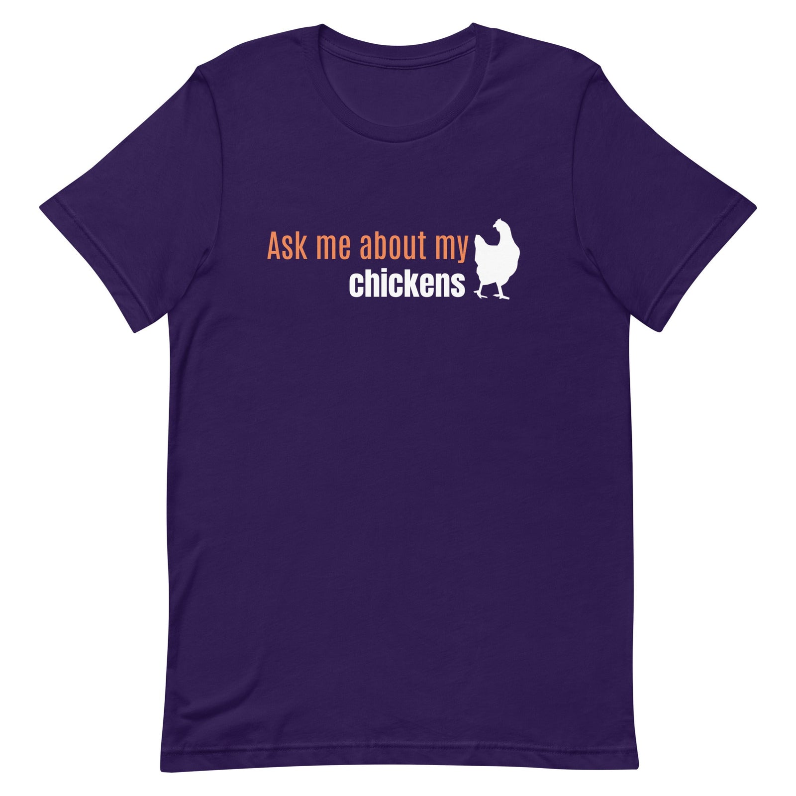 Ask Me About My Chickens Unisex T-Shirt - Cluck It All Farms