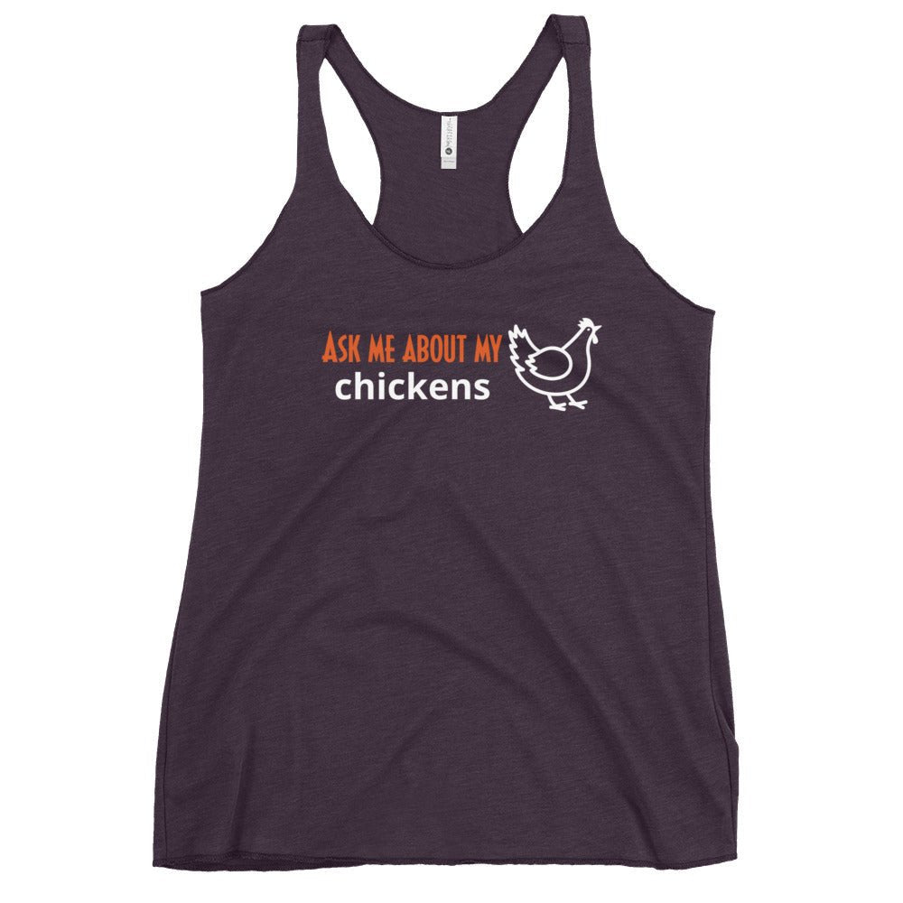 Ask Me About My Chickens Women&#39;s Racerback Tank - Cluck It All Farms