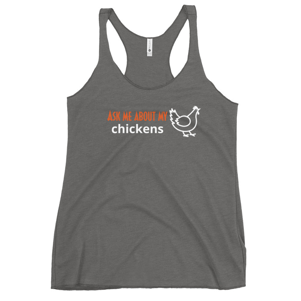 Ask Me About My Chickens Women&#39;s Racerback Tank - Cluck It All Farms