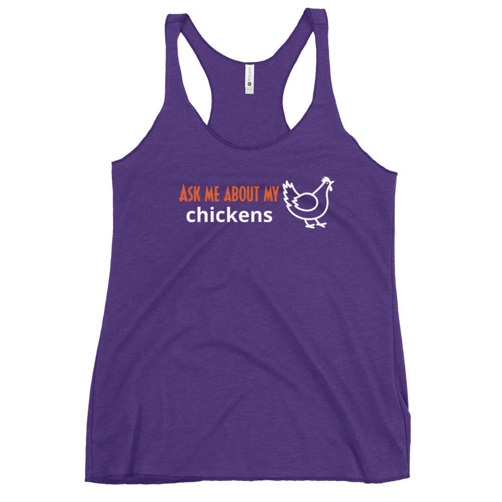 Ask Me About My Chickens Women&#39;s Racerback Tank - Cluck It All Farms