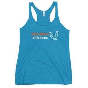 Ask Me About My Chickens Women's Racerback Tank - Cluck It All Farms