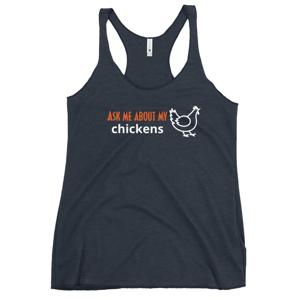 Ask Me About My Chickens Women&#39;s Racerback Tank - Cluck It All Farms