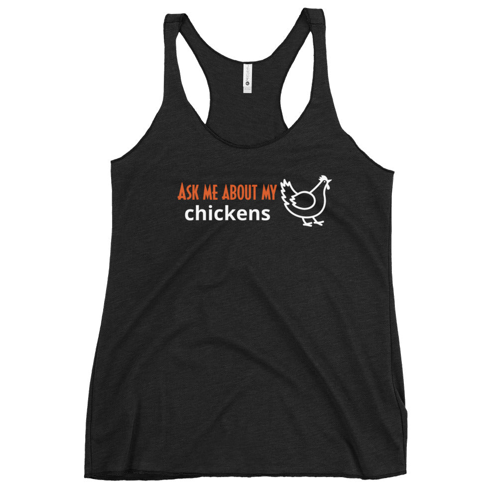 Ask Me About My Chickens Women's Racerback Tank - Cluck It All Farms