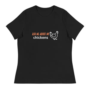 Ask Me About My Chickens Women's Relaxed T-Shirt - Cluck It All Farms