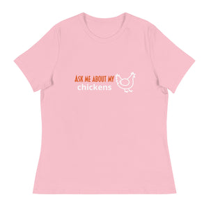Ask Me About My Chickens Women's Relaxed T-Shirt - Cluck It All Farms