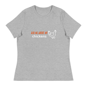 Ask Me About My Chickens Women's Relaxed T-Shirt - Cluck It All Farms