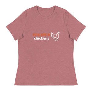 Ask Me About My Chickens Women's Relaxed T-Shirt - Cluck It All Farms