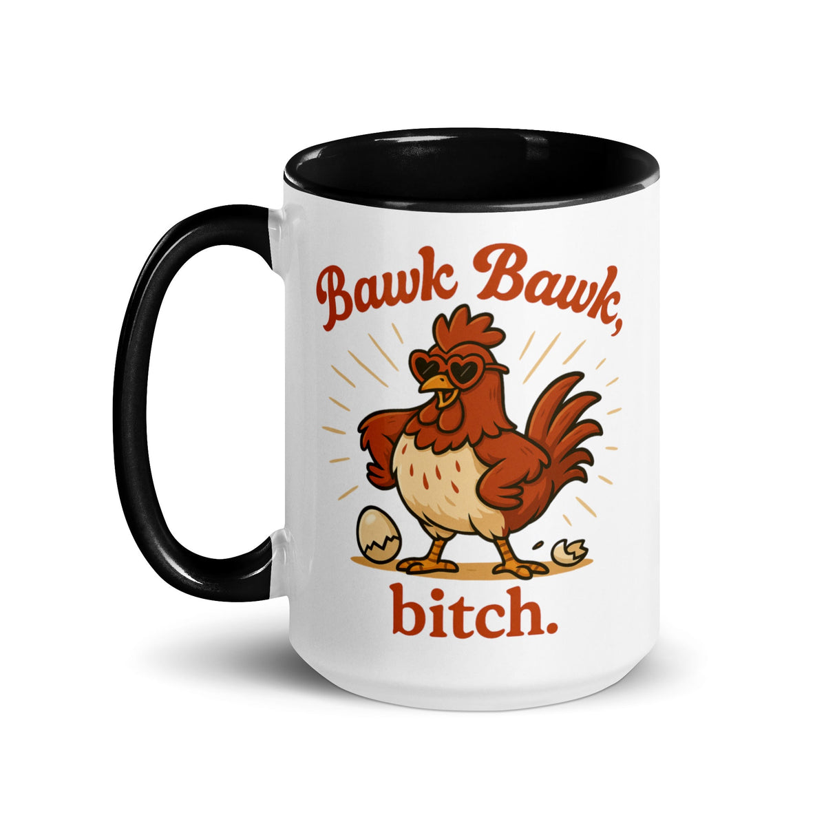 Bawk Bawk, Bitch Colored Mug - Cluck It All Farms