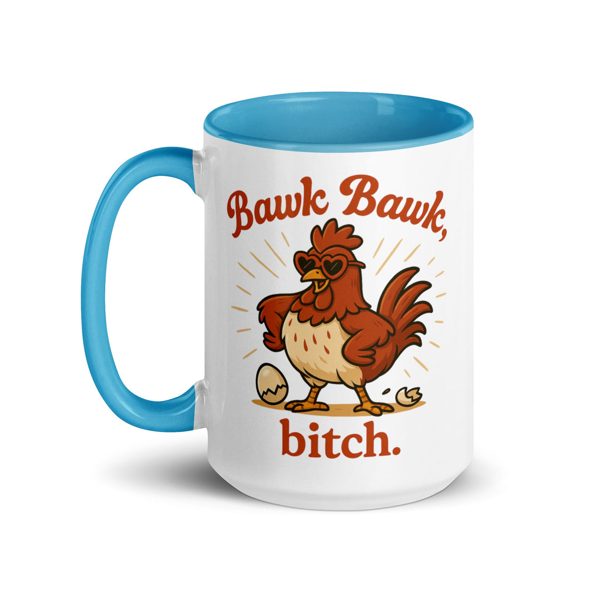 Bawk Bawk, Bitch Colored Mug - Cluck It All Farms