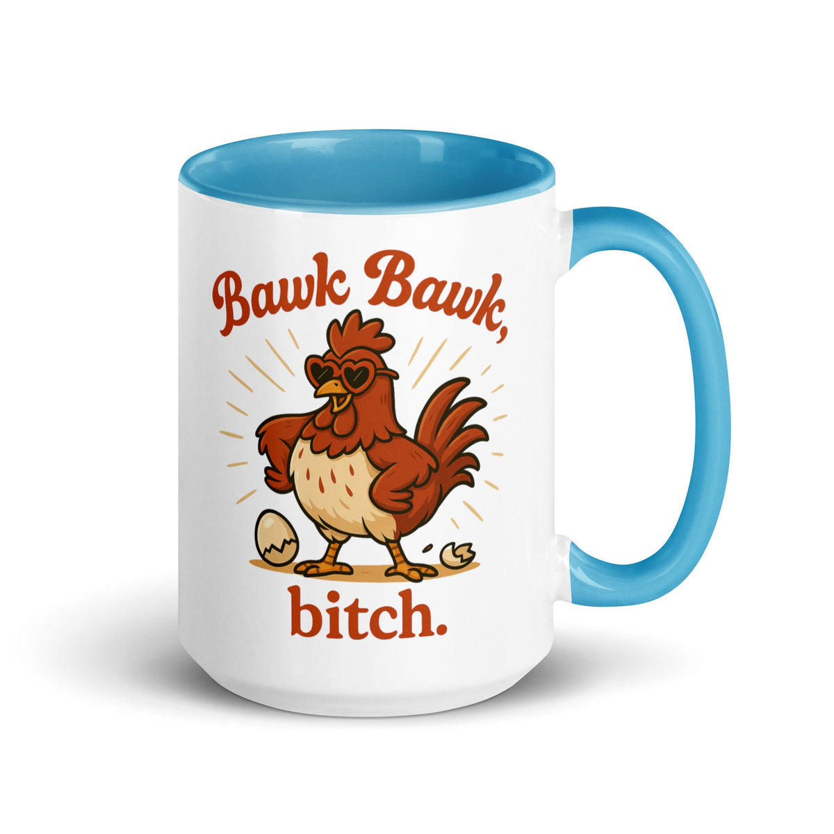 Bawk Bawk, Bitch Colored Mug - Cluck It All Farms