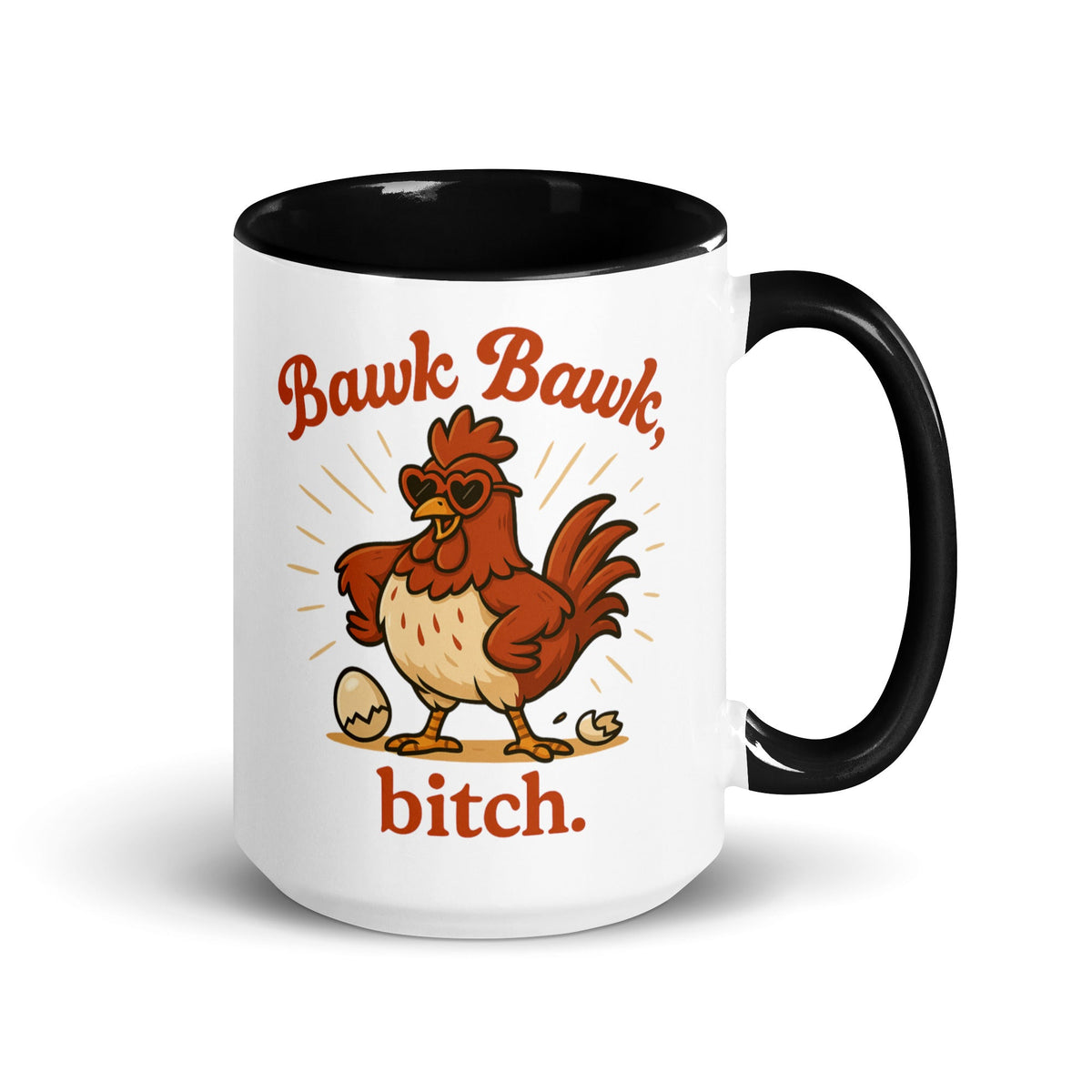 Bawk Bawk, Bitch Colored Mug - Cluck It All Farms