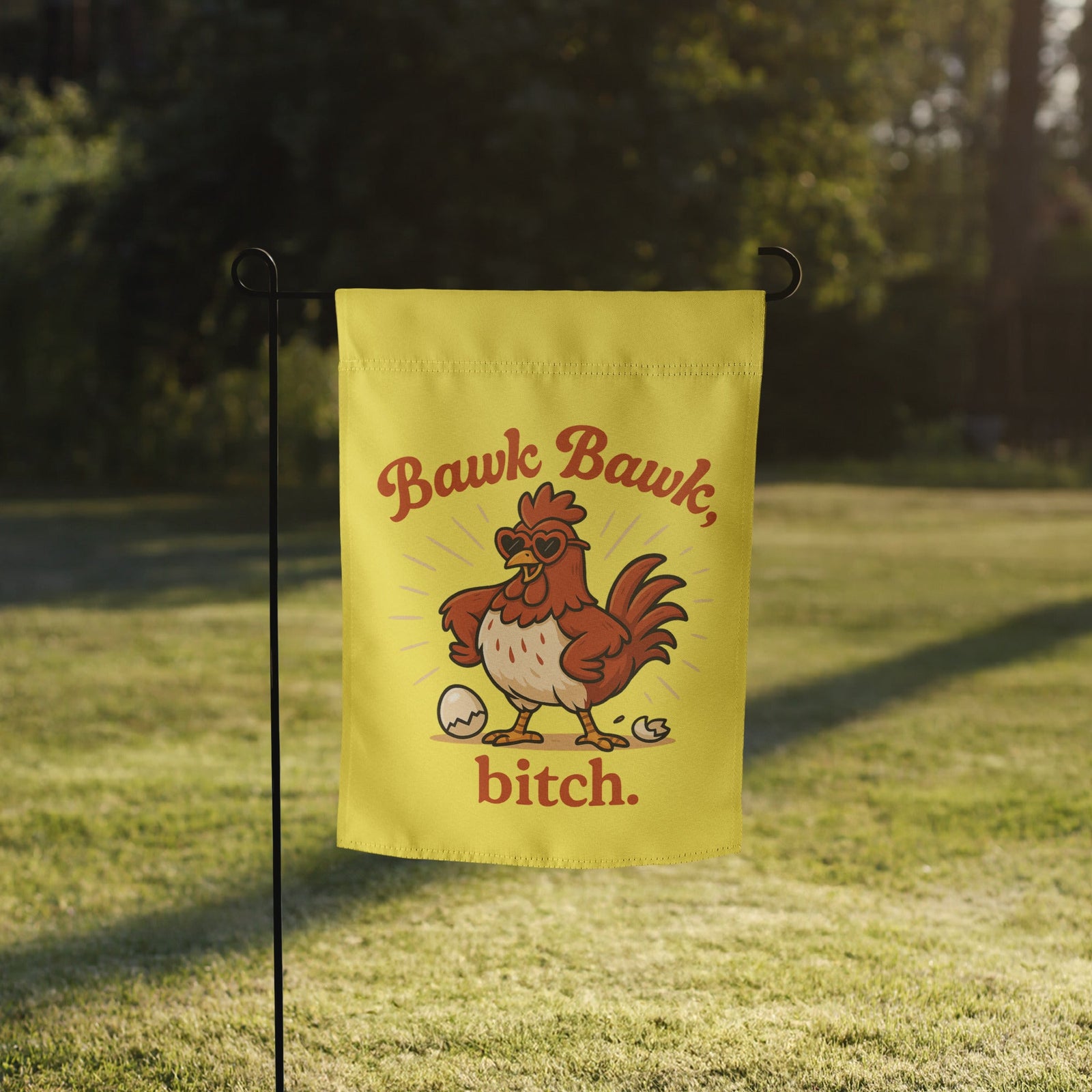 Bawk Bawk, Bitch Garden Flag - Cluck It All Farms