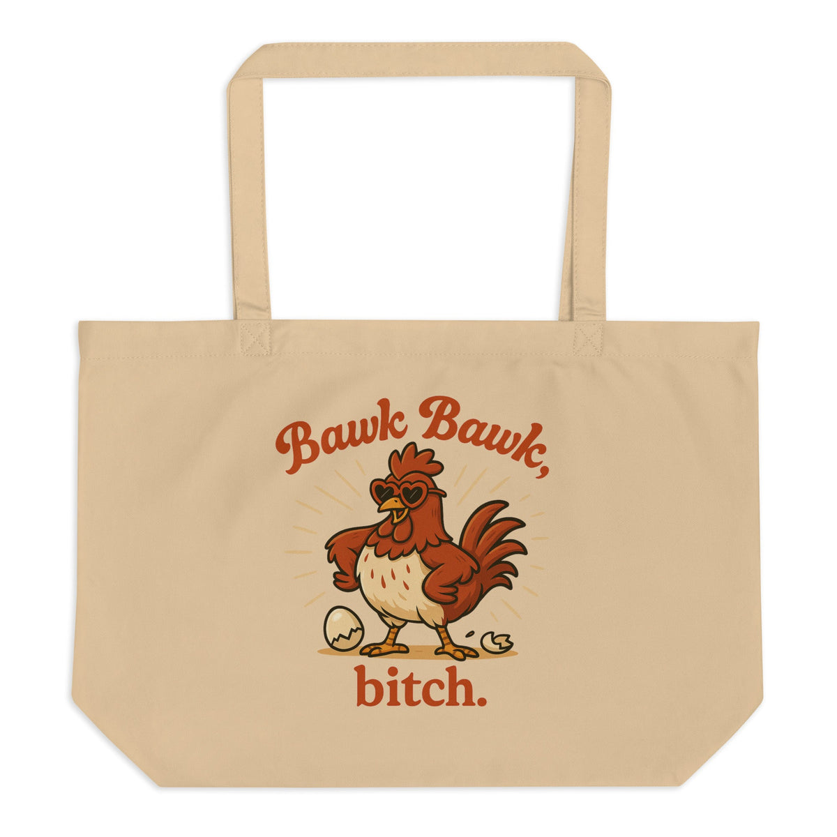 Bawk Bawk, Bitch Large Eco Tote Bag - Cluck It All Farms