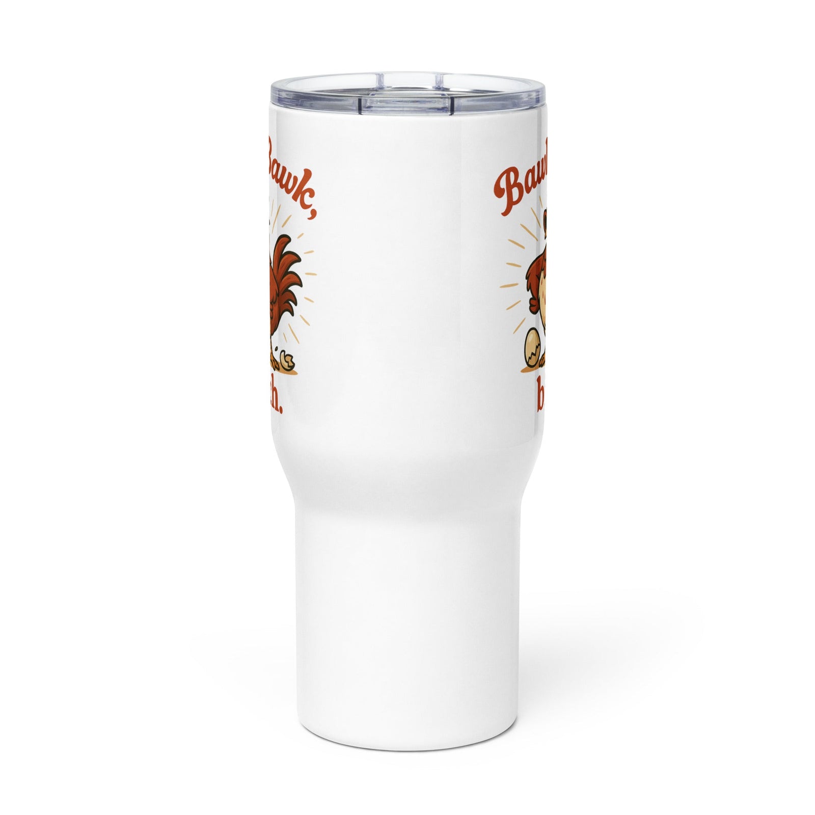Bawk Bawk, Bitch Travel Mug with Handle - Cluck It All Farms