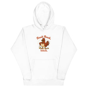 Bawk Bawk, Bitch Unisex Hoodie - Cluck It All Farms