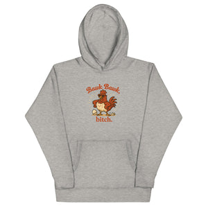 Bawk Bawk, Bitch Unisex Hoodie - Cluck It All Farms
