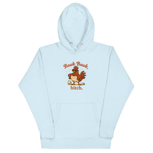 Bawk Bawk, Bitch Unisex Hoodie - Cluck It All Farms