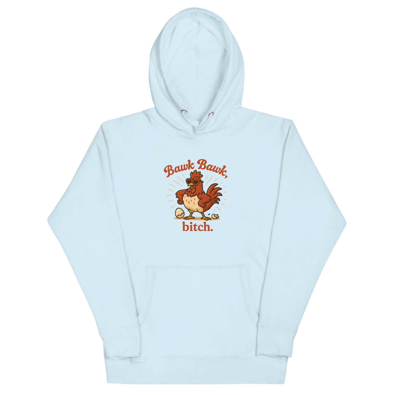 Bawk Bawk, Bitch Unisex Hoodie - Cluck It All Farms