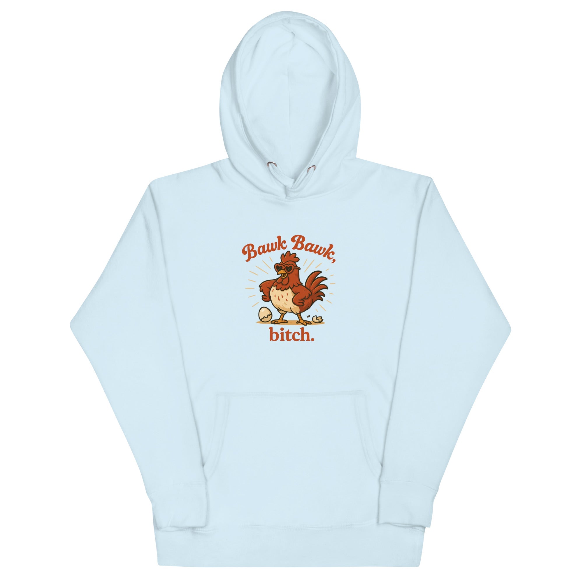 Bawk Bawk, Bitch Unisex Hoodie - Cluck It All Farms