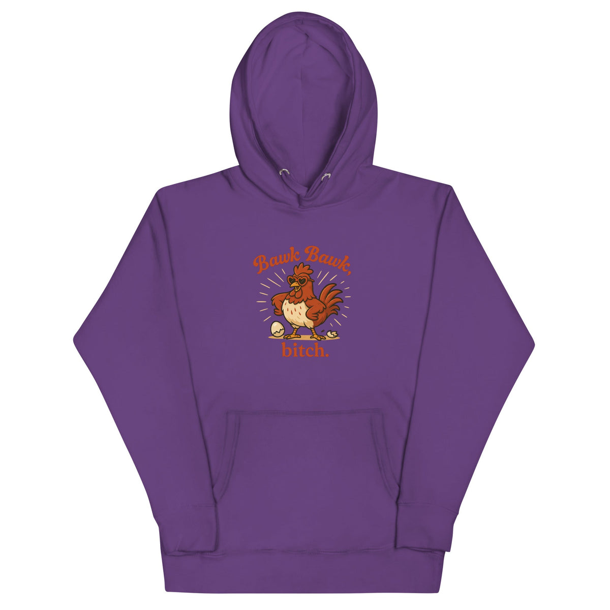 Bawk Bawk, Bitch Unisex Hoodie - Cluck It All Farms