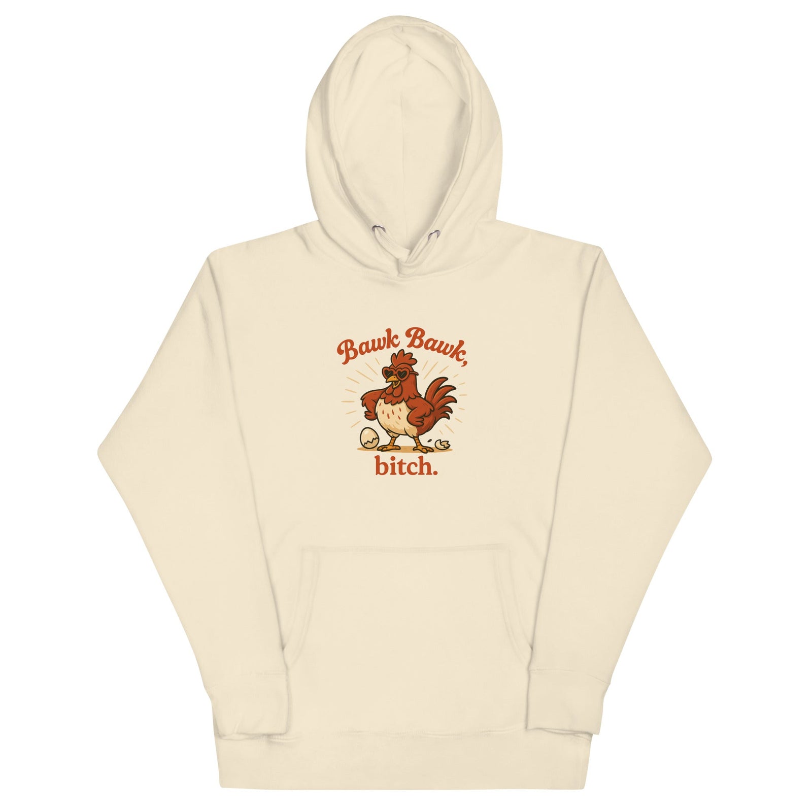 Bawk Bawk, Bitch Unisex Hoodie - Cluck It All Farms