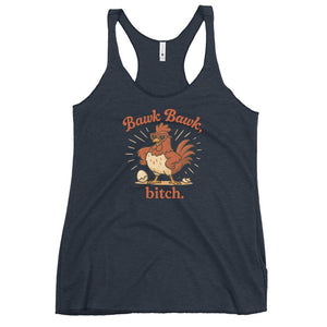 Bawk Bawk, Bitch Women's Racerback Tank - Cluck It All Farms