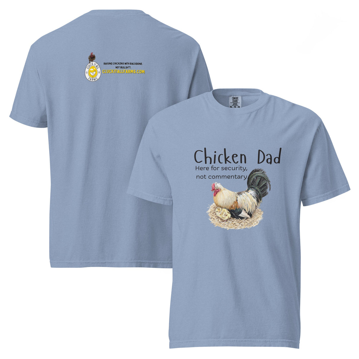 Chicken Dad Unisex Heavyweight Tee — “Here for security, not commentary.” - Cluck It All Farms
