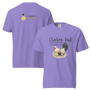 Chicken Dad Unisex Heavyweight Tee — “Here for security, not commentary.” - Cluck It All Farms