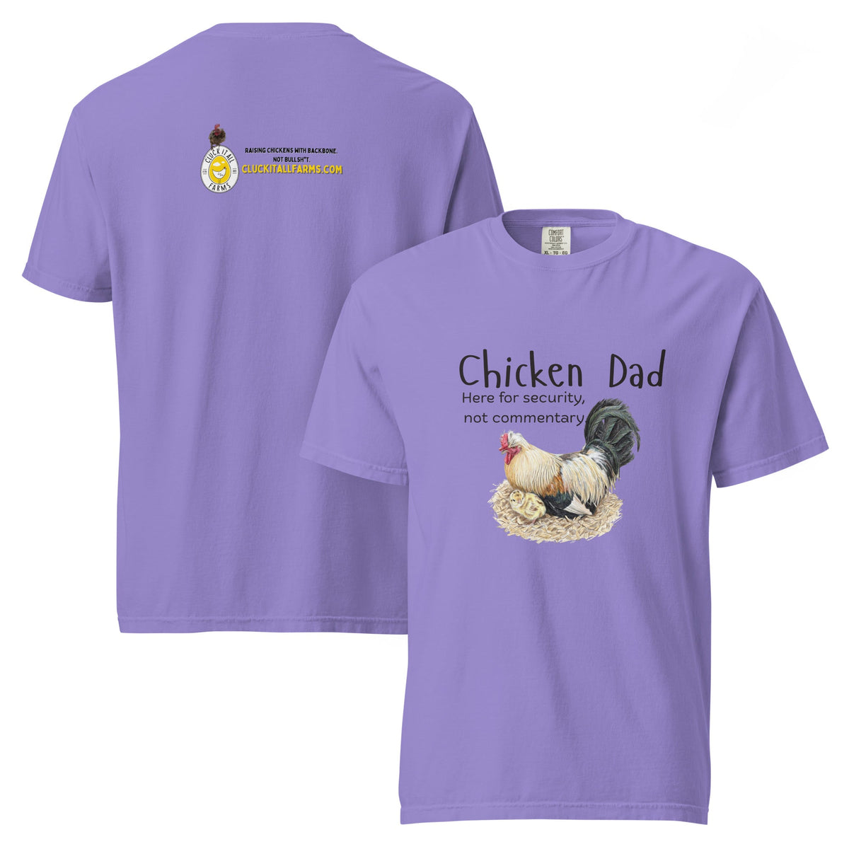 Chicken Dad Unisex Heavyweight Tee — “Here for security, not commentary.” - Cluck It All Farms