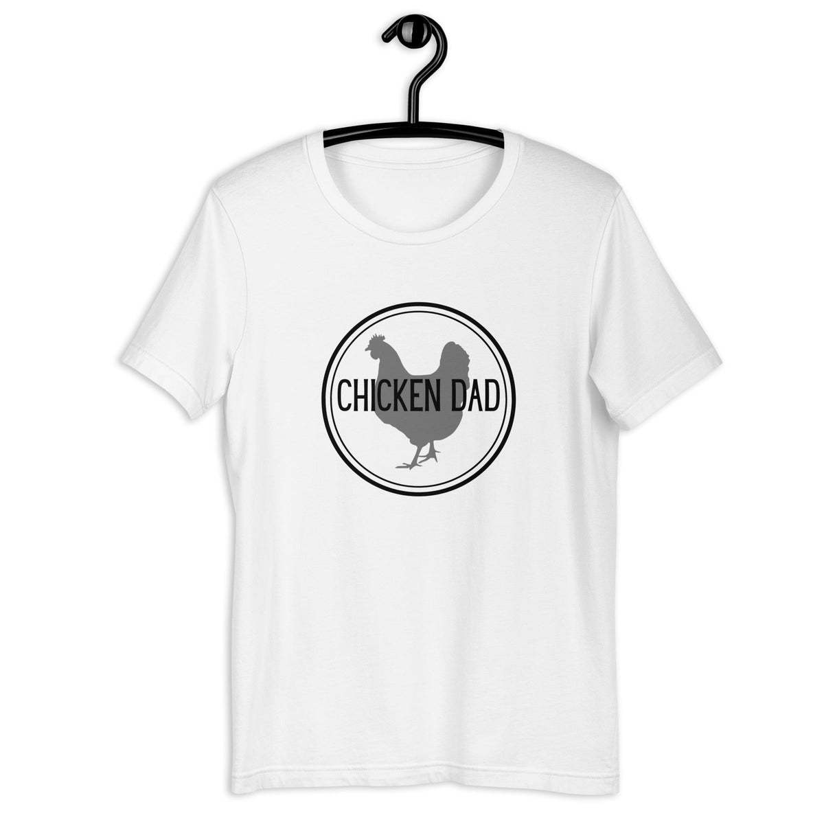Chicken Dad Unisex T-Shirt - Cluck It All Farms