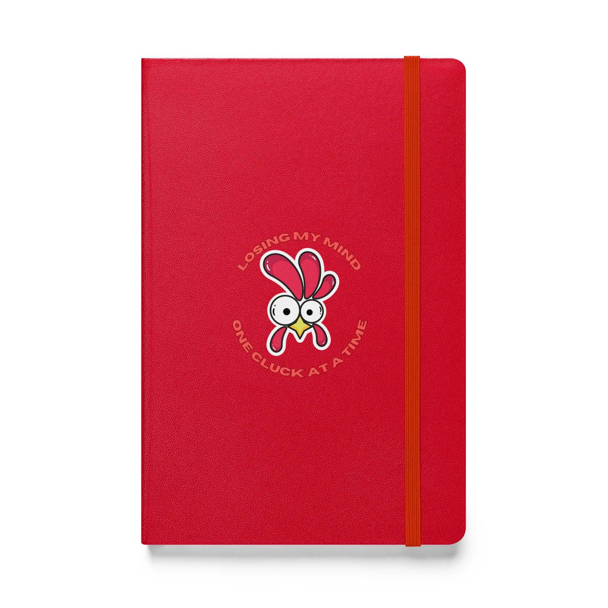 Chicken Losing My Mind Hardcover Bound Notebook - Cluck It All Farms