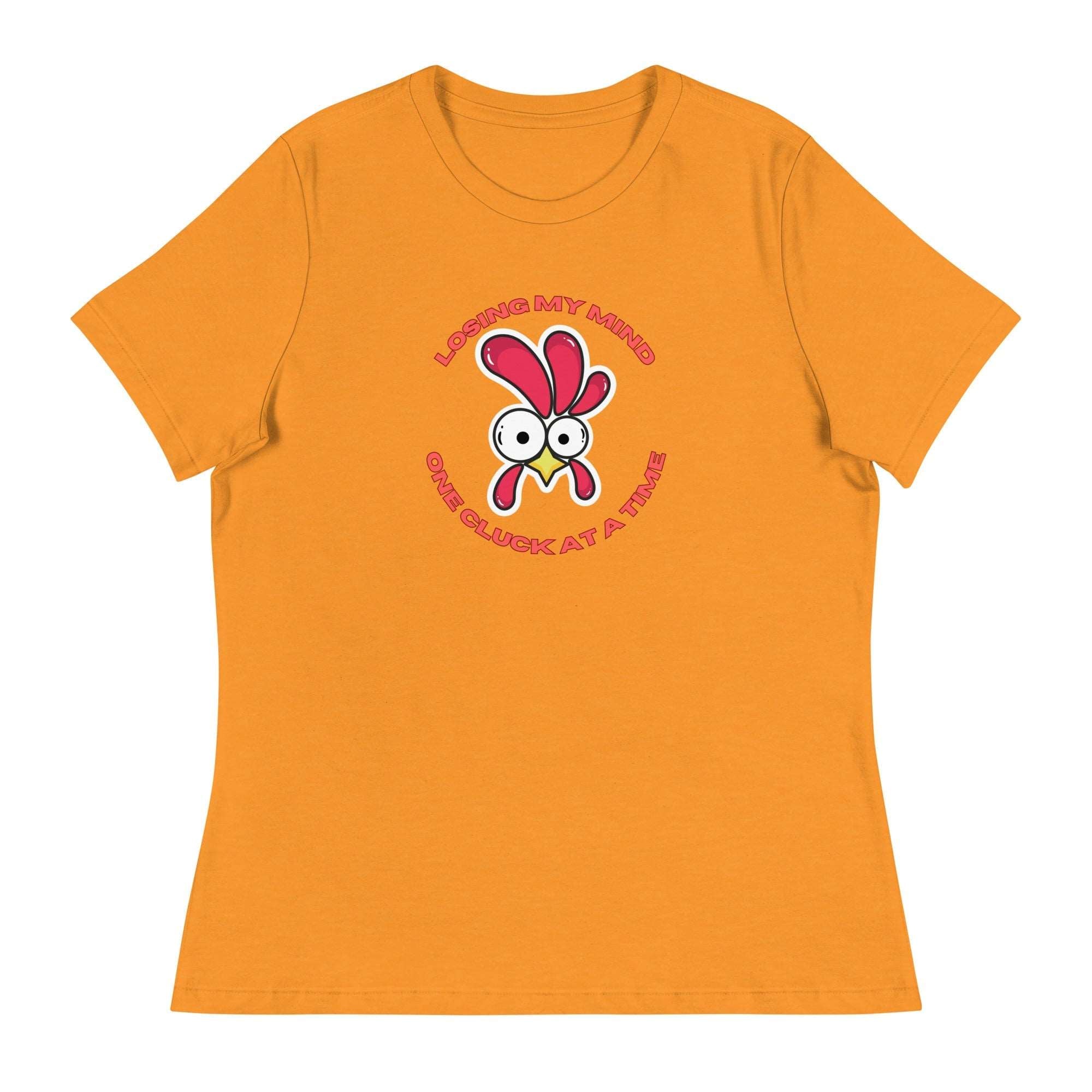 Chicken Losing My Mind Women's Relaxed T-Shirt - Cluck It All Farms