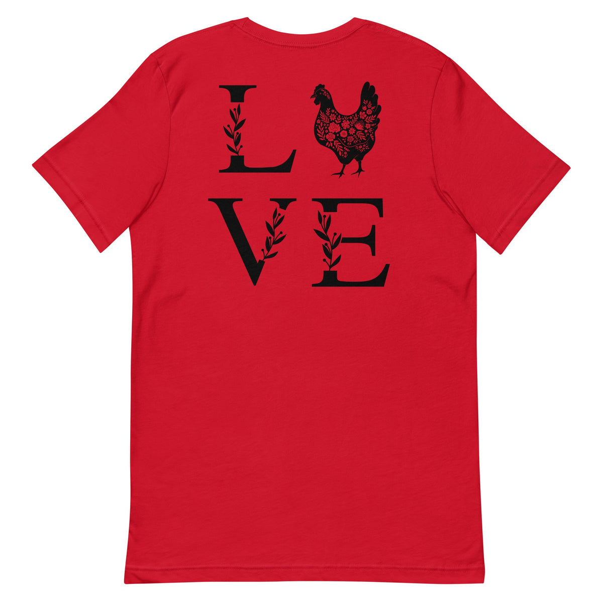Chicken Love BACK PRINT Unisex T-Shirt - Cluck It All Farms