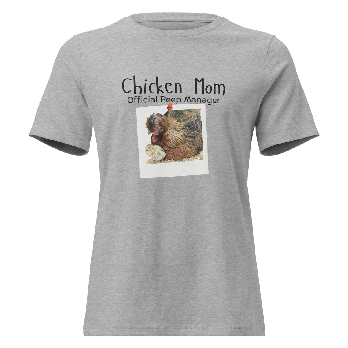 Chicken Mom — Official Peep Manager Women’s Relaxed T-Shirt - Cluck It All Farms